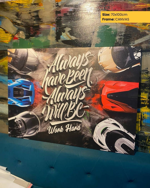 Canvas print with helmets and text 'Always have been, always will be, work hard' on a colorful background.
